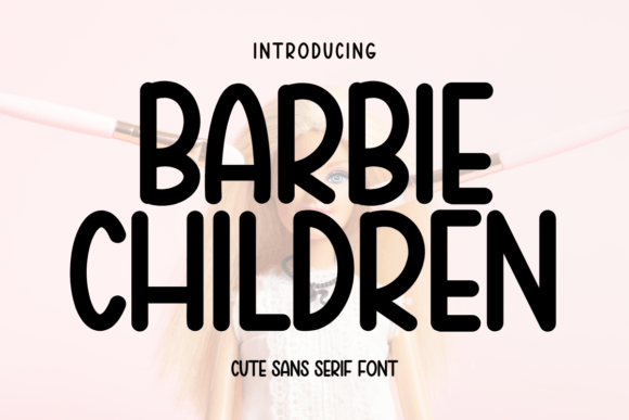 Barbie Children: A Sans Serif Review for Modern Branding